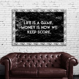 #030 Motivation Quote Life Is A Game. Money Is How We Keep Score